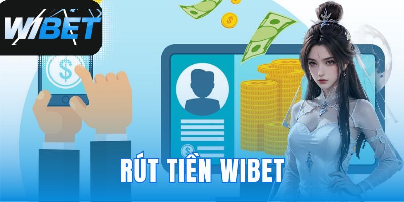 Rút tiền WIBET